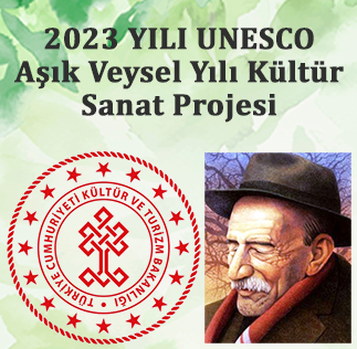2023 YILI UNESCO Aşık Veysel Yılı Kültür Sanat Projesi